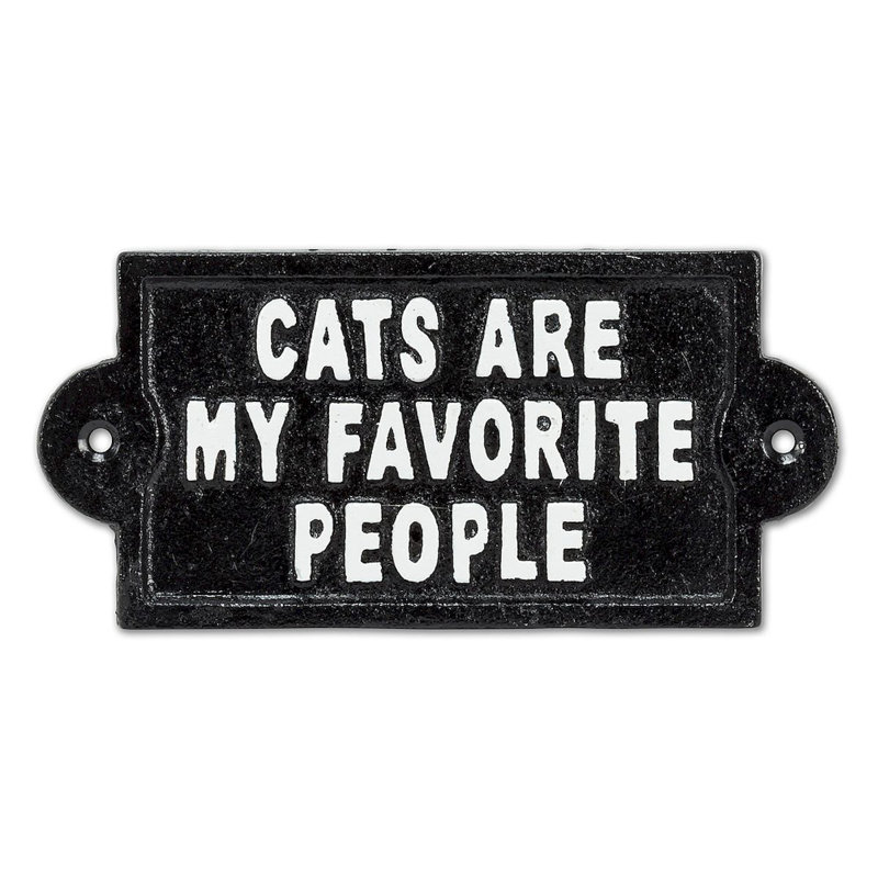 Signe «Cats Are My Favorite People»