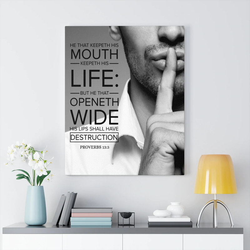 He That Keepeth His Mouth Proverbs 13:3 - Wrapped Canvas Print, 61cm H x 46cm W