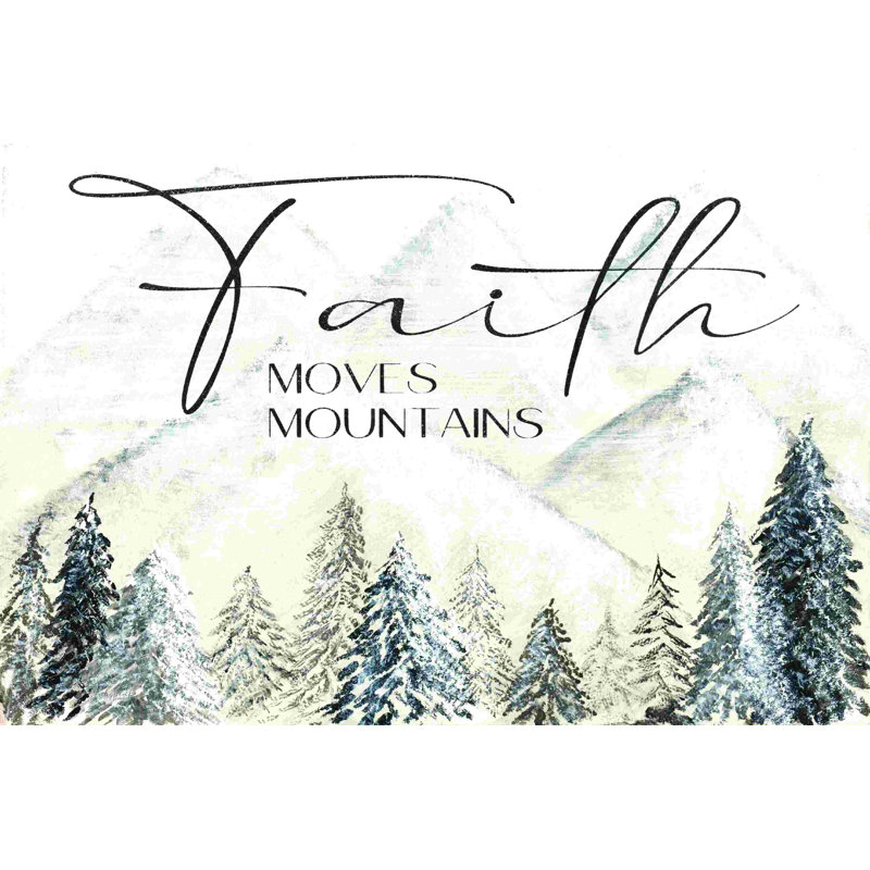 Faith Moves Mountains, L 12 po x H 8 po