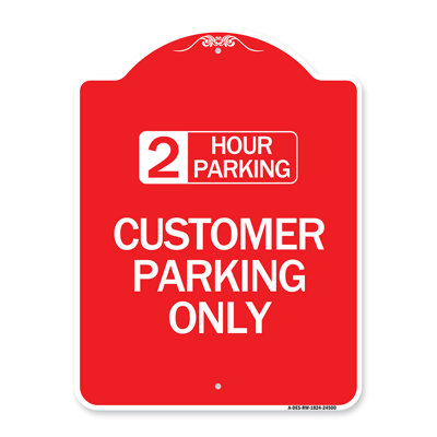 Signmission Designer Series Sign - 2 Hour Parking - Customer Parking Only/24500