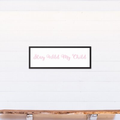 Bruning Stay Wild My Child Kids Wall DÃ©cor -  Viv + Raeâ¢, 84F512E8D9A94CFBB23D2E813E9A6D56