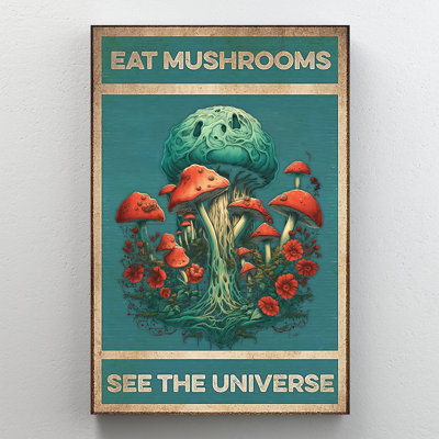 «Eat Mushroom See The Universe», art mural sur toile tendue - Décoration de salon, de chambre à coucher ou de bureau