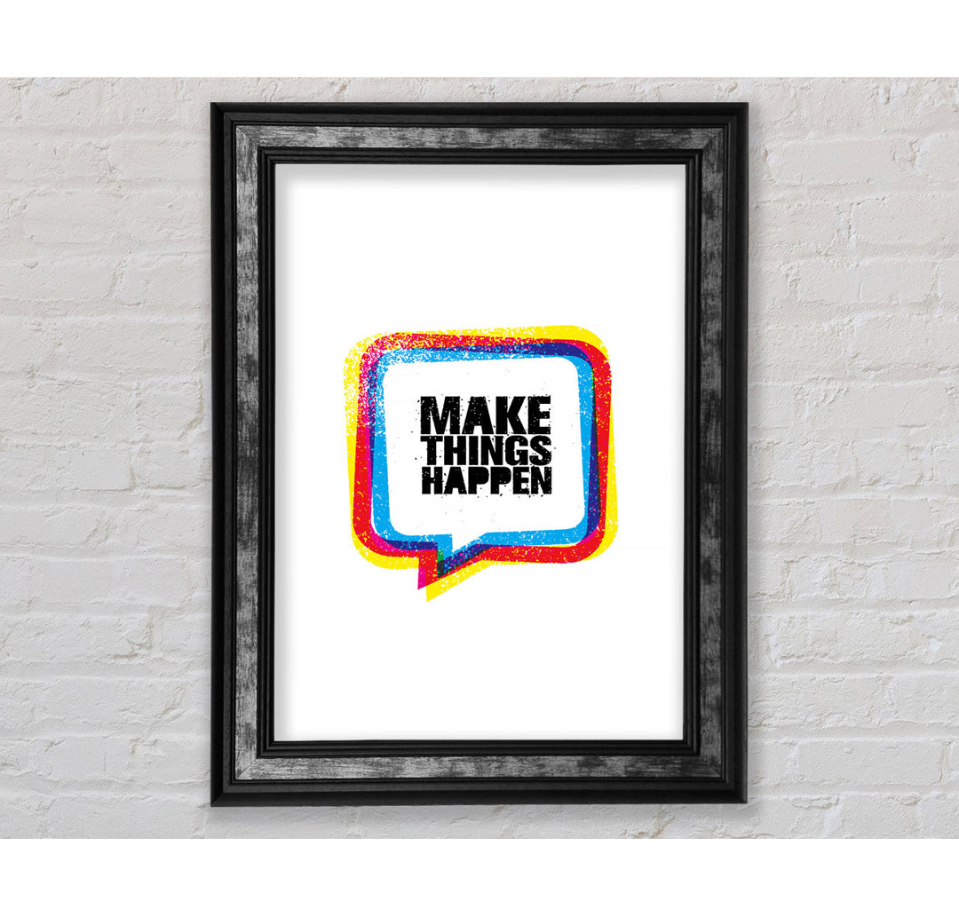 Make Things Happen 4 - Single Picture Frame Typography