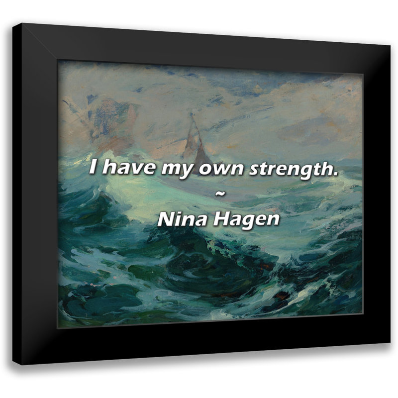 Nina Hagen Quote: I have my own strength.