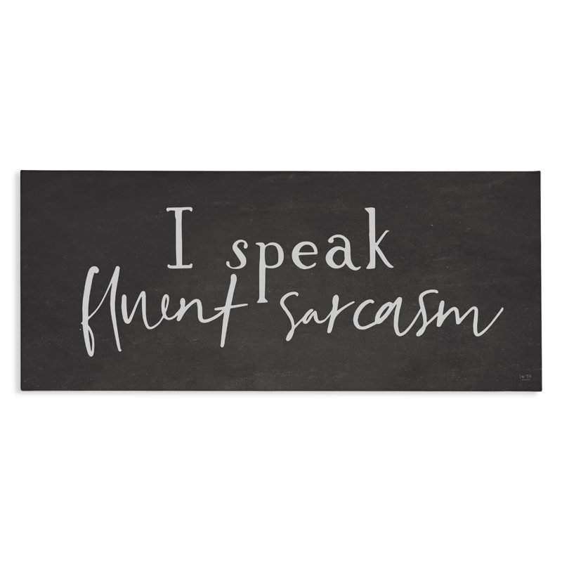 «Fluent Sarcasm Sassy», toile par Lux + Me Designs, H 17 po x l 40 po