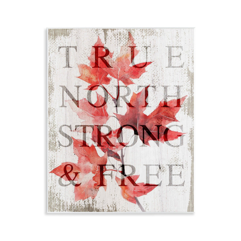 Plaque murale «True North Strong & Free» par Lil 'Rue