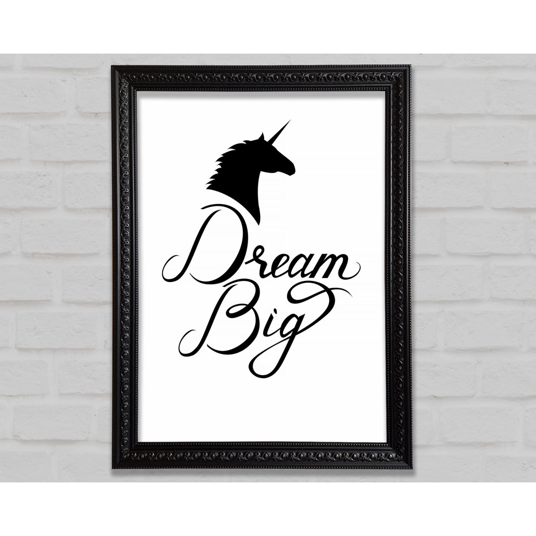 Dream Big Unicorn - Druck