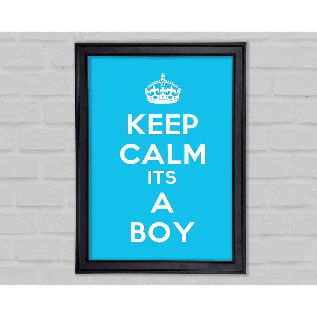 Kinderzimmer Zitat Keep Calm Its A Boy Gerahmter Druck 9929