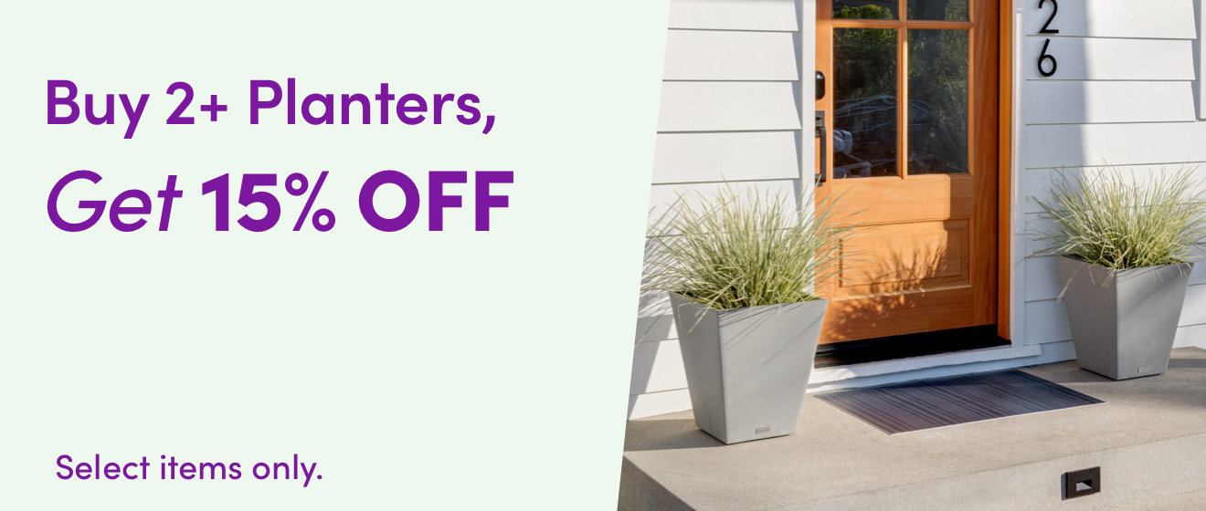 Buy 2+ Planters, Get 15% OFF. Select items only.