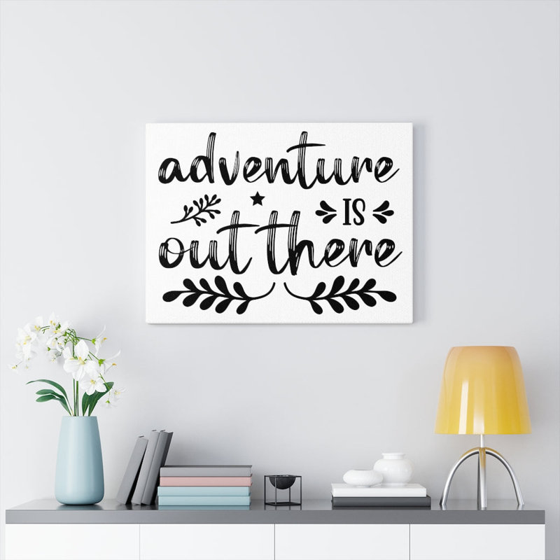 Adventure Out There - Wrapped Canvas Print, 30cm H x 41cm W