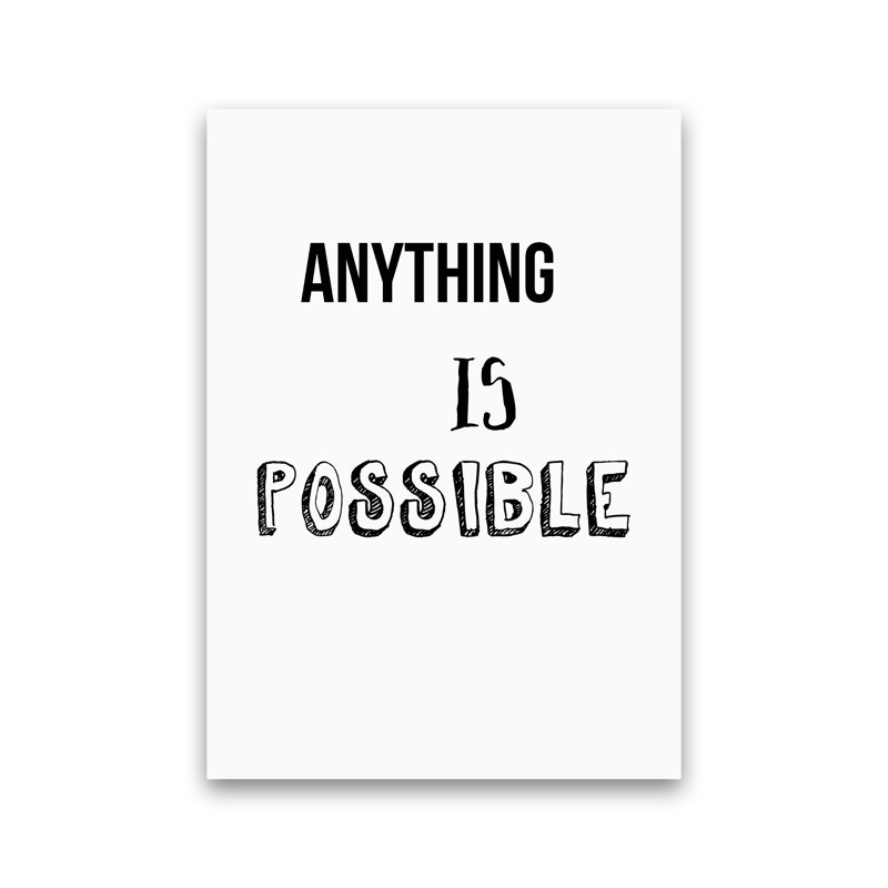 Anything Is Possible - Print, No Framed, 30cm H x 21cm W x 1cm D