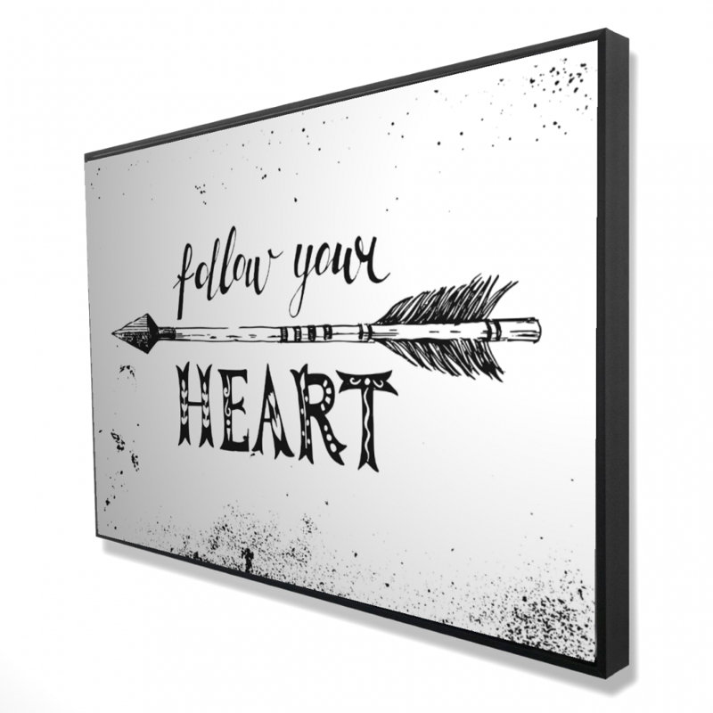 «Follow Your Heart» sur toile
