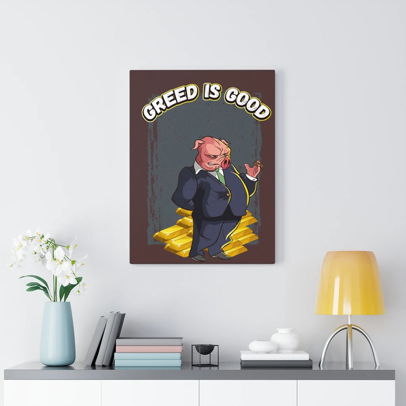 Greed Is Good - Wrapped Canvas Print, 41cm H x 30cm W