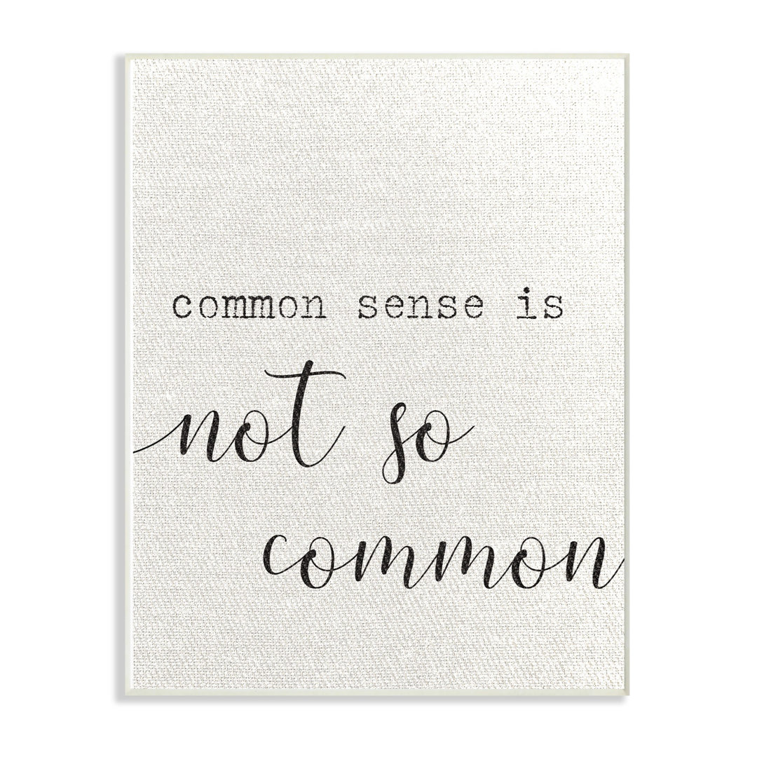 'Common Sense Not So Common' Graphic Art Print Wrought Studio™ 
