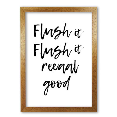 Flush It Real Good - Print