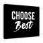 Choose Best - Wrapped Canvas Print-959922864