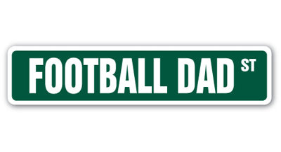 Plaque de rue «Football Dad» en plastique robuste 4 po x 18 po