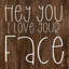 Ophelia & Co., boul. Jaxn Art sur toile tendue avec châssis: Hey you I love your face-179496437