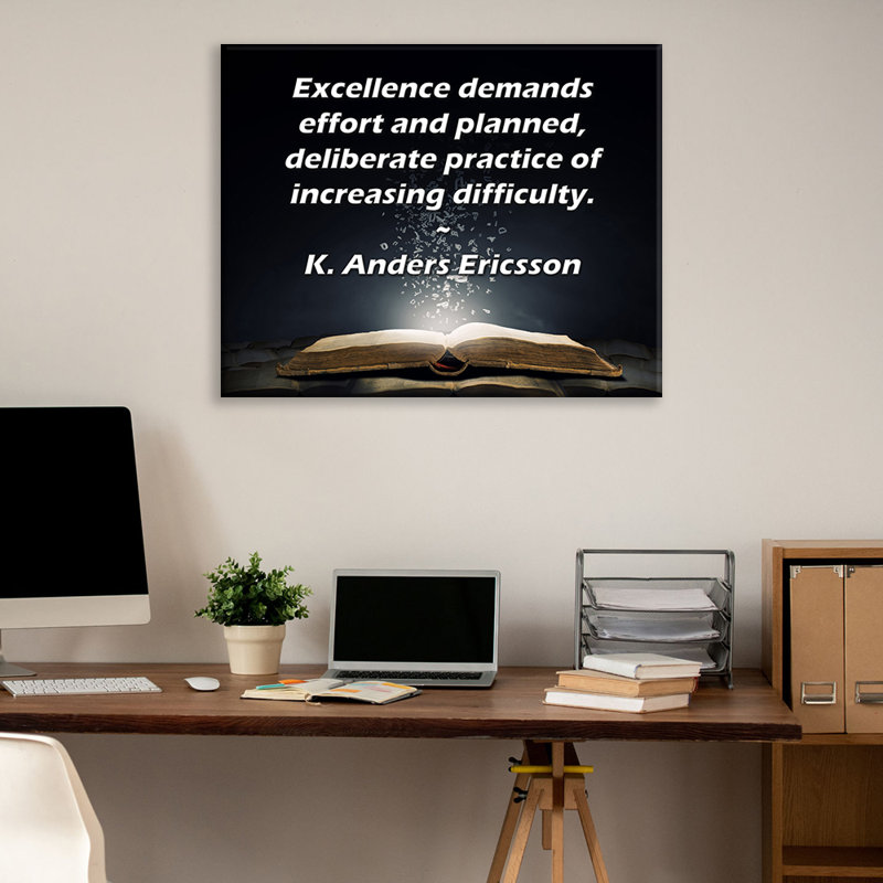 Toile tendue d'ArtsyQuotes par K. Anders Ericsson: «L'excellence requiert un effort et une pratique planifiée et délibérée d'une difficulté grandissante.