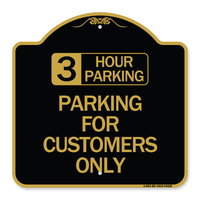 Enseigne Signmission Designer Series - 3 heures de stationnement - Stationnement pour les clients seulement | Enseigne architecturale noire et dorée en aluminium de gros calibre 18 po x 24 po | Protégez votre entreprise et votre commune | Fabriqué aux