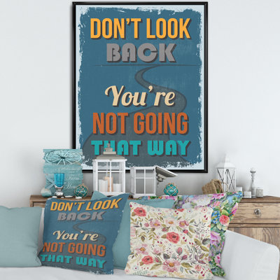 «Don't Look Back You Not Going That Way», art textuel sur toile