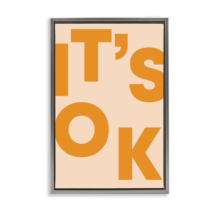 "It's OK" par Incado, H 25 po x l 17 po, Cadre flottant gris lustré
