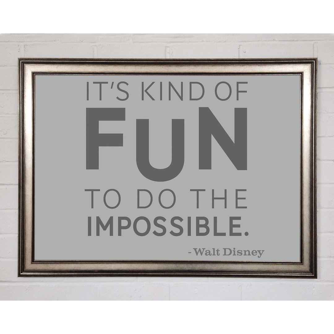 Filmzitat Walt Disney It's Kind of Fun - Einzelbildrahmen Kunstdrucke