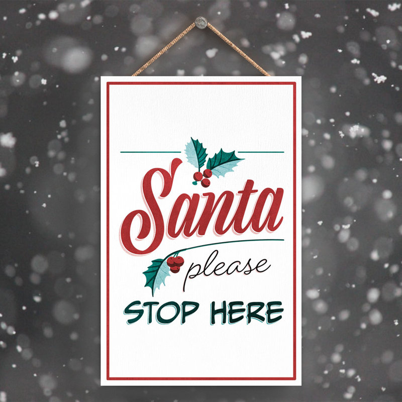 Xmas Santa Please Stop Here Wooden Plaque, 18.5cm H x 12cm W x 0.9cm D