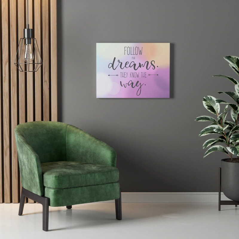 Follow Your Dreams - Wrapped Canvas Print, 46cm H x 61cm W