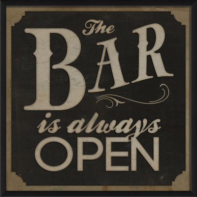 " The Bar Is Always Open "