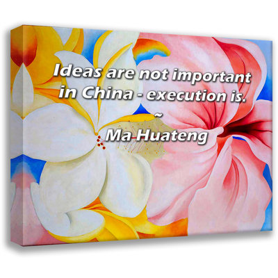 Artsy Quote "Ideas are not important in China - execution is." By Ma Huateng Gallery Wrapped Canvas