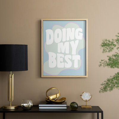 «Doing My Best», reproduction encadrée - bois massif