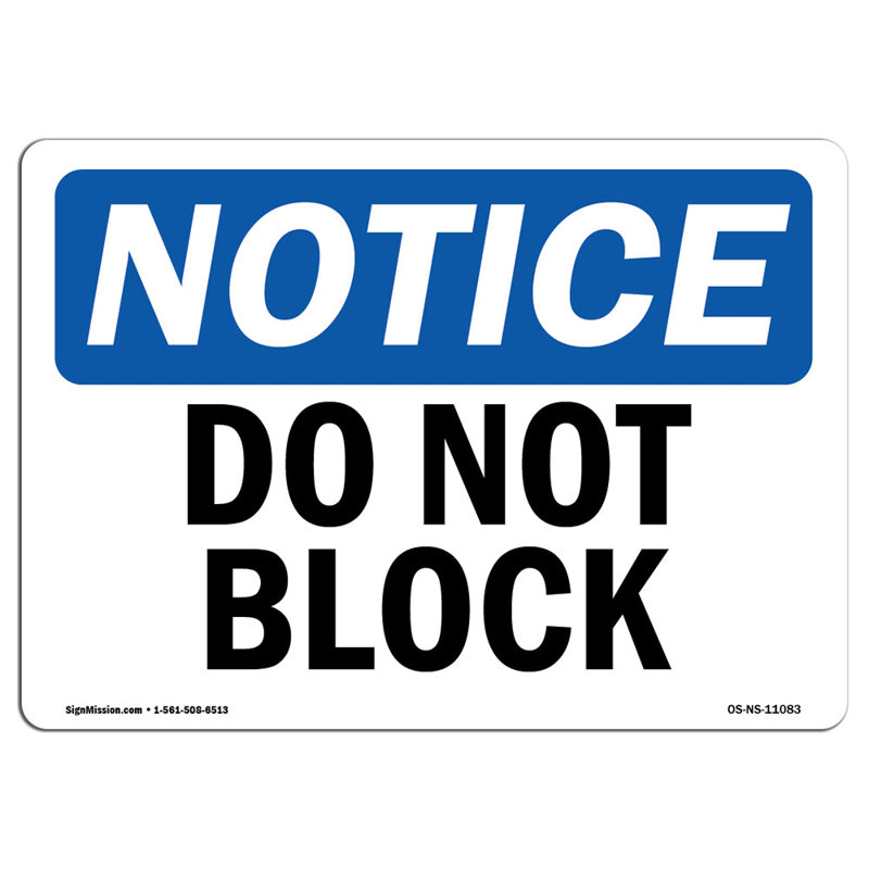 OSHA Notice - Do Not Block Sign