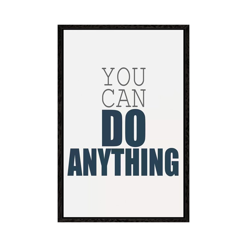 You Can by Kimberly Allen - Print on Canvas, Black Framed, 66.04cm H x 45.72cm W x 3.81cm D