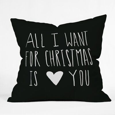 All I Want For Christmas is You Indoor/Outdoor Throw Pillow -  Deny Designs, 60267-othrp16