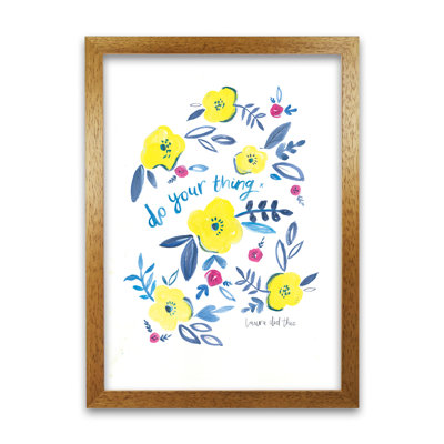Do Your Thing Floral by Laura Irwin - Print