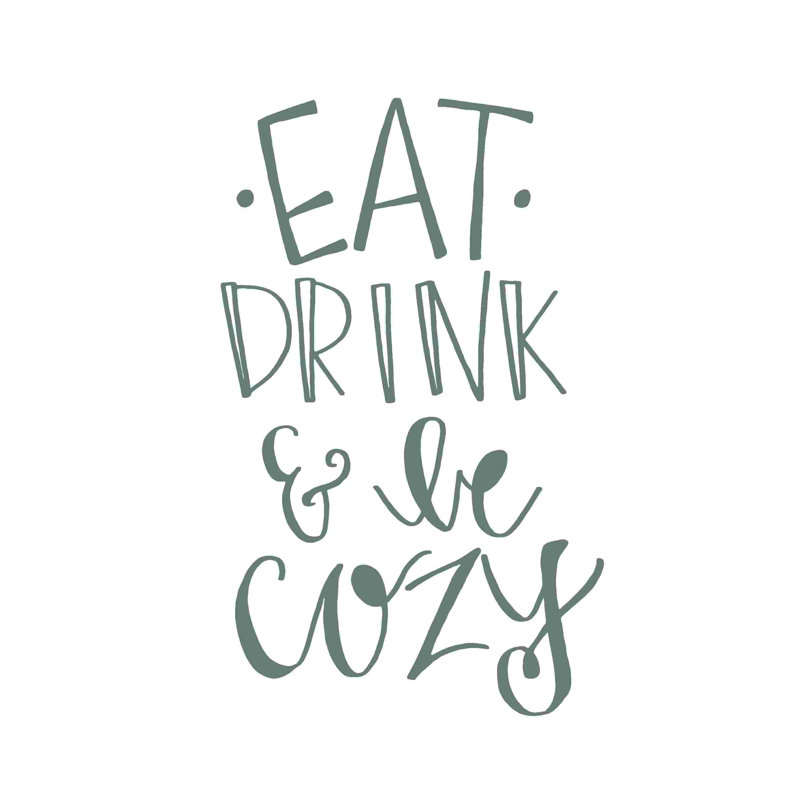 «Eat Drink Be Cozy», H 12 po x l 12 po