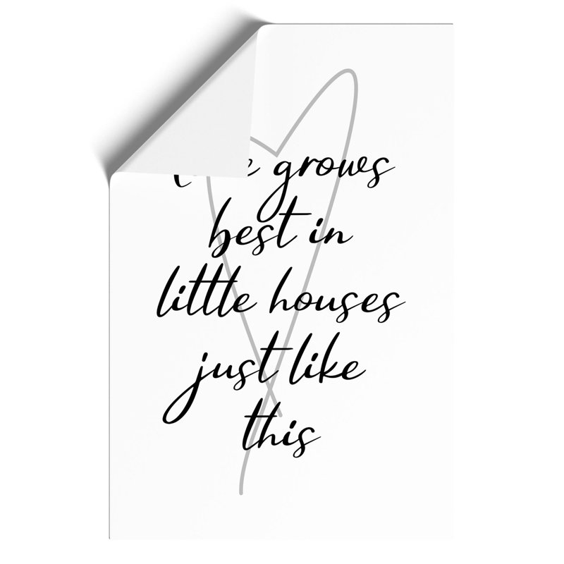 Love Grows Best in Little Houses Just Like This - Unframed Typography, 84cm H x 59cm W x 0.1cm D