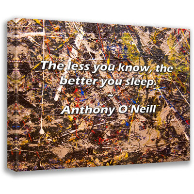 Anthony O'Neill Quote: The less you know, the better you sleep.