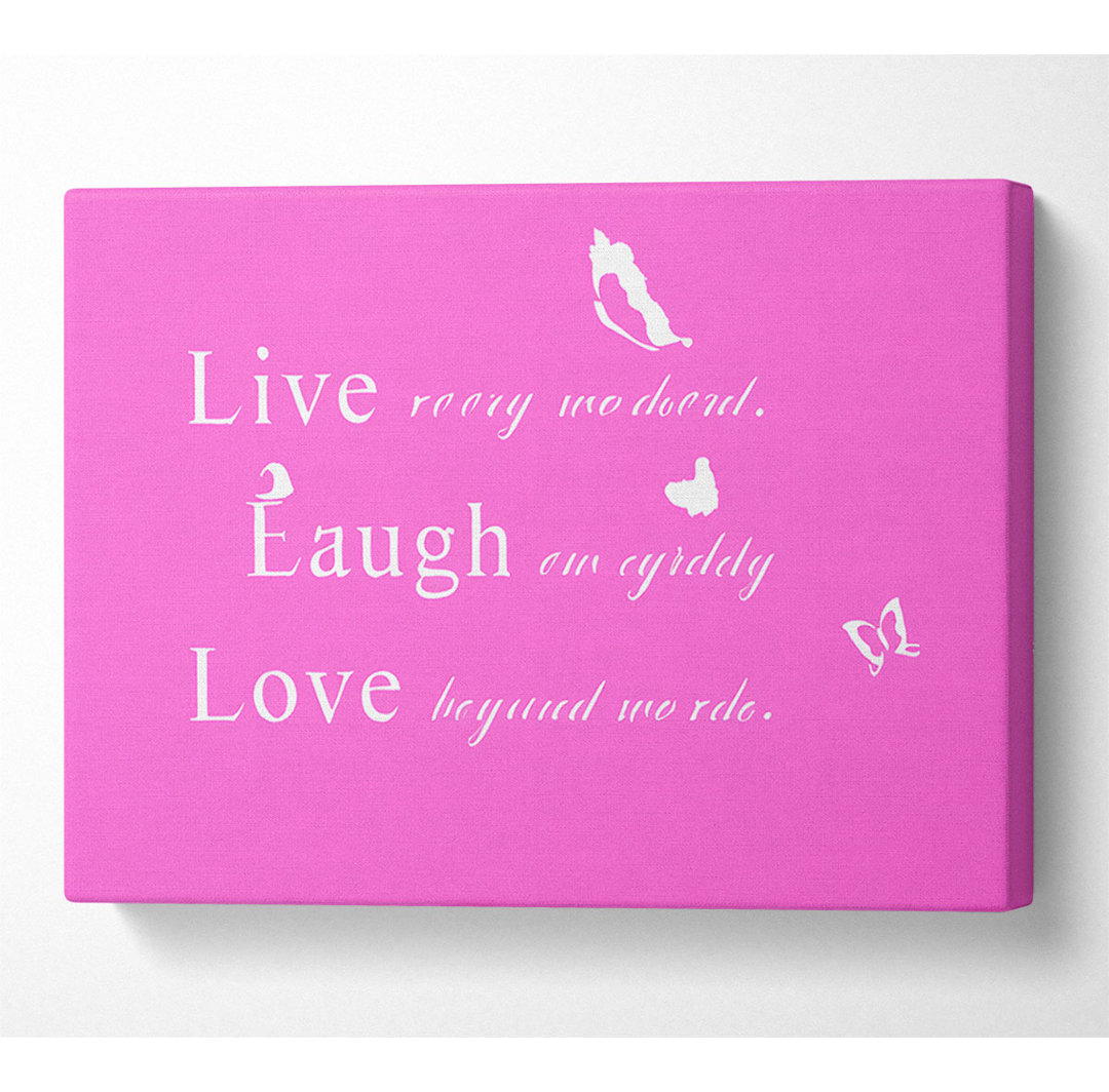 Liebe Zitat Live Every Moment Vivid Pink - Wrapped Canvas Kunstdrucke