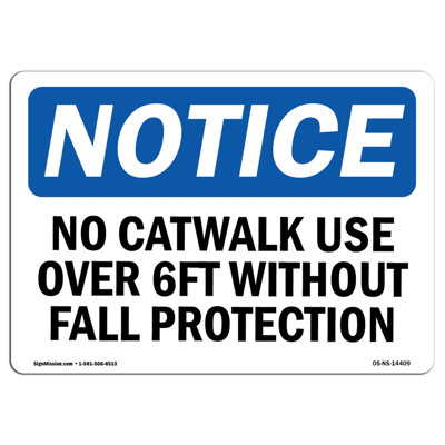 OSHA Notice - No Catwalk Use Over 6 Ft Without Fall Protection Sign | Heavy Duty