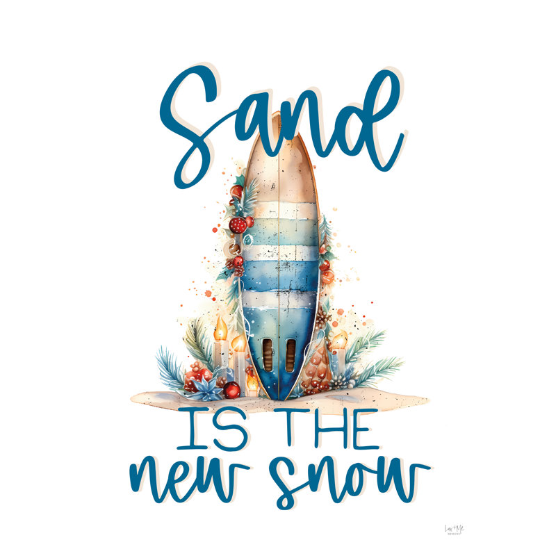 «Sand Is The New Snow On Canvas» par Lux + Me Designs Print, H 18 po x l 12 po x P 1,25 po