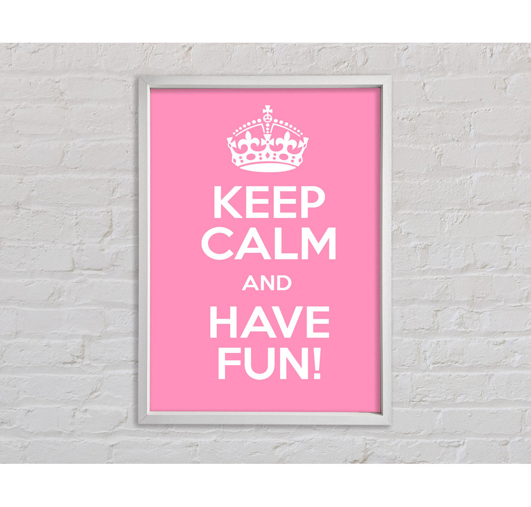 Keep Calm Fun Pink - Druck