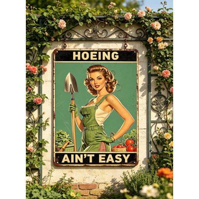 Enseigne rustique rustique «Hoeing Ain’T Easy - Tin»