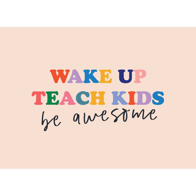 Wake up Teach Kids 1 Piece Wrapped Canvas Wall Art, 20cm H x 30cm W x 3.8cm D