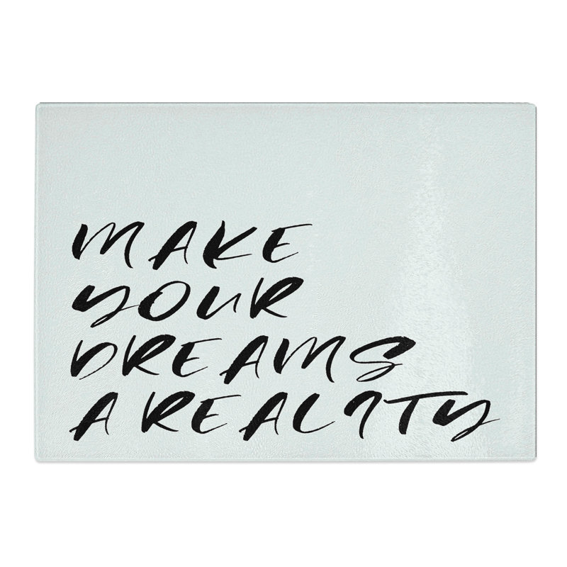 Make Your Dreams a Reality Typography Chopping Board, 20cm W x 28.5cm L