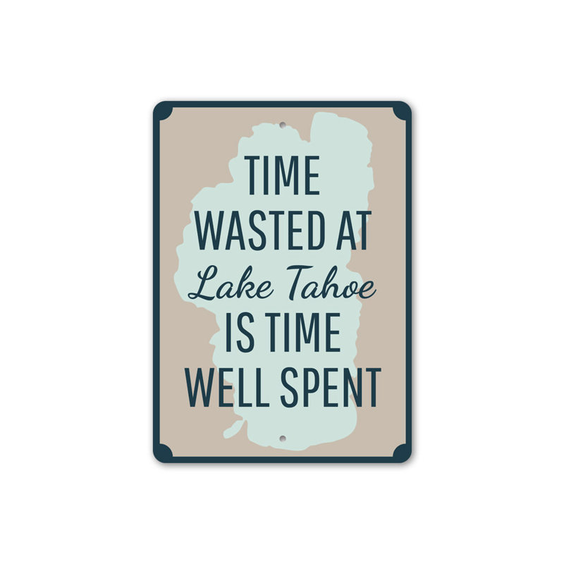 Panneau en aluminium «Time Wast At Lake Tahoe», H 18 po x l 12 po x P 0,06 po
