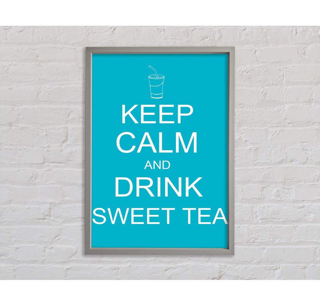 Keep Calm Sweet Tea - Einzelner Bilderrahmen Typografie auf Leinwand