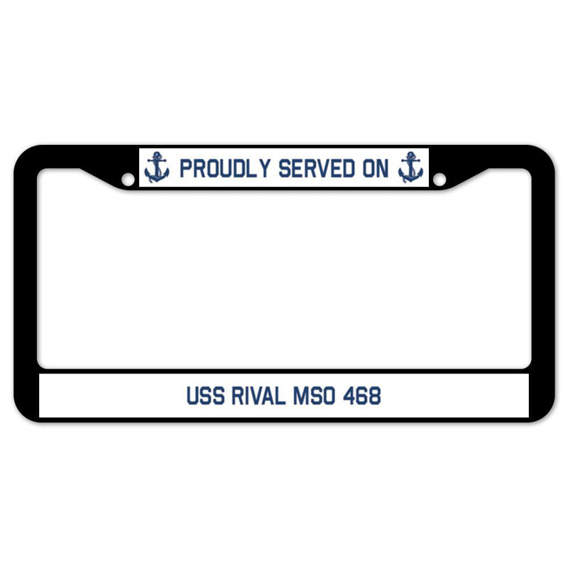 Signmission Proudly Served On Proudly Served On USS RIVAL MSO 468 Plastic Licence Plate Frame