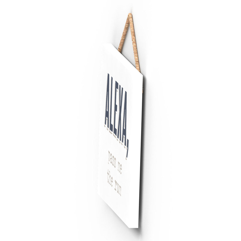 Alexa Pass Me the Rum - Unframed Typography on Wood
